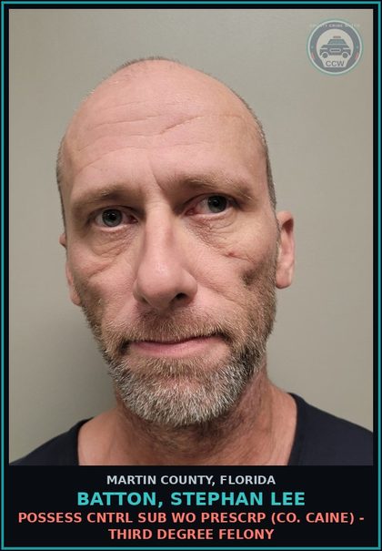 CCW arrest card for BATTON, STEPHAN LEE in Martin County: POSSESS CNTRL SUB WO PRESCRIPTION (COCAINE) - Third Degree Felony