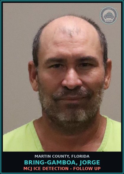 CCW arrest card for BRING-GAMBOA, JORGE in Martin County: MCJ ICE DETECTION - Follow up