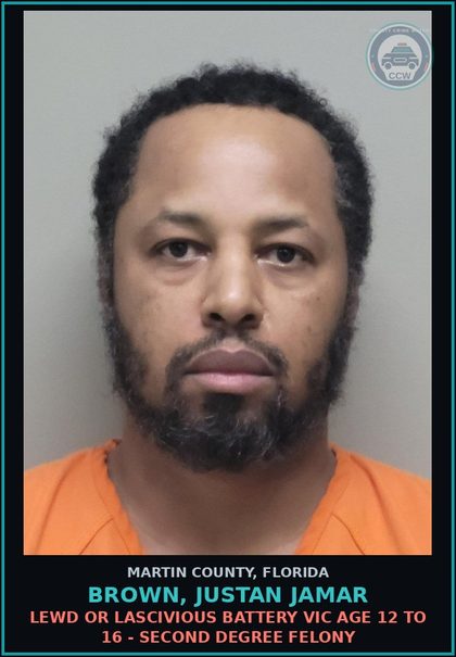 CCW arrest card for BROWN, JUSTAN JAMAR in Martin County: LEWD OR LASCIVIOUS BATTERY VICTIM AGE 12 TO 16 - Second Degree Felony