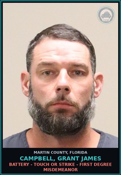 CCW arrest card for CAMPBELL, GRANT JAMES in Martin County: BATTERY - TOUCH OR STRIKE - First Degree Misdemeanor