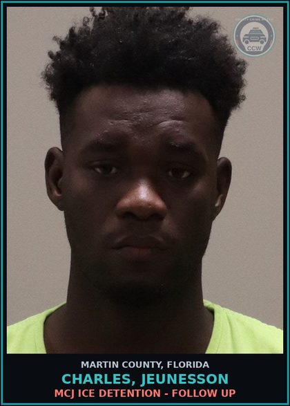 CCW arrest card for CHARLES, JEUNESSON in Martin County: MCJ ICE DETENTION - Follow up