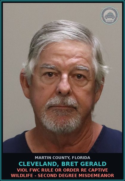CCW arrest card for CLEVELAND, BRET GERALD in Martin County: VIOL FWC RULE OR ORDER RE CAPTIVE WILDLIFE - Second Degree Misdemeanor