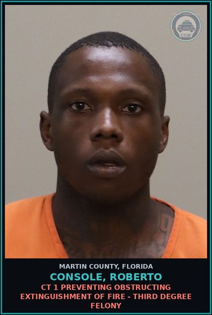 CCW arrest card for CONSOLE, ROBERTO in Martin County: CT 1 PREVENTING OBSTRUCTING EXTINGUISHMENT OF FIRE - Third Degree Felony