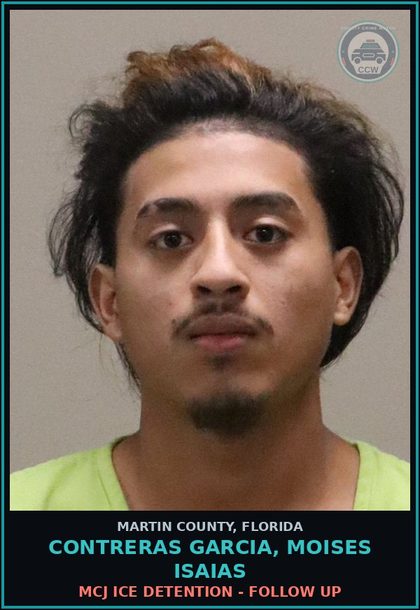 CCW arrest card for CONTRERAS GARCIA, MOISES ISAIAS in Martin County: MCJ ICE DETENTION - Follow up