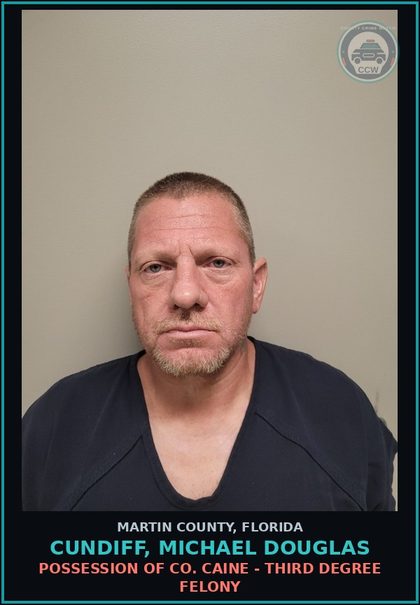 CCW arrest card for CUNDIFF, MICHAEL DOUGLAS in Martin County: POSSESSION OF COCAINE - Third Degree Felony