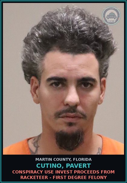 CCW arrest card for CUTINO, PAVERT in Martin County: CONSPIRACY USE INVEST PROCEEDS FROM RACKETEER - First Degree Felony