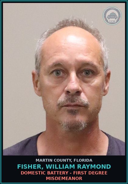 CCW arrest card for FISHER, WILLIAM RAYMOND in Martin County: DOMESTIC BATTERY - First Degree Misdemeanor