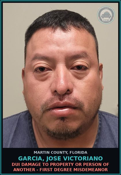CCW arrest card for GARCIA, JOSE VICTORIANO in Martin County: DUI DAMAGE TO PROPERTY OR PERSON OF ANOTHER - First Degree Misdemeanor