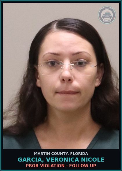 CCW arrest card for GARCIA, VERONICA NICOLE in Martin County: PROB VIOLATION - Follow up