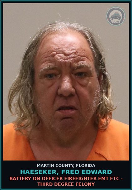 CCW arrest card for HAESEKER, FRED EDWARD in Martin County: BATTERY ON OFFICER FIREFIGHTER EMT ETC - Third Degree Felony