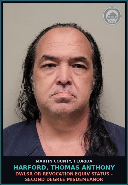 CCW arrest card for HARFORD, THOMAS ANTHONY in Martin County: DWLSR OR REVOCATION EQUIV STATUS - Second Degree Misdemeanor