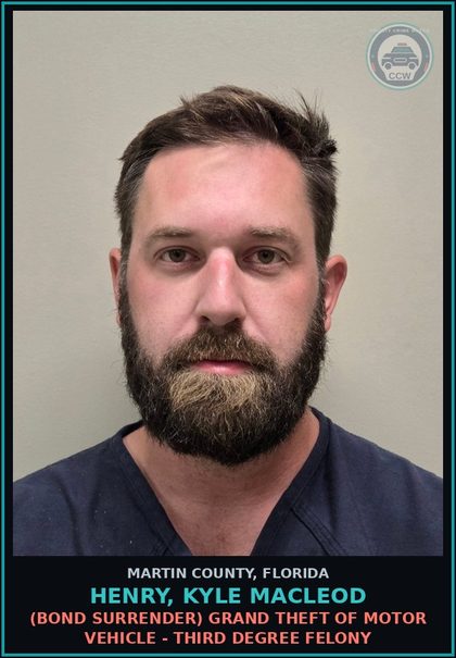CCW arrest card for HENRY, KYLE MACLEOD in Martin County: (BOND SURRENDER) GRAND THEFT OF MOTOR VEHICLE - Third Degree Felony