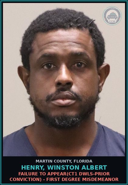 CCW arrest card for HENRY, WINSTON ALBERT in Martin County: FAILURE TO APPEAR(CT1 DWLS-PRIOR CONVICTION) - First Degree Misdemeanor