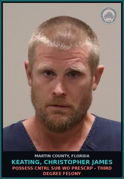 CCW arrest card for KEATING, CHRISTOPHER JAMES in Martin County: POSSESS CNTRL SUB WO PRESCRIPTION - Third Degree Felony