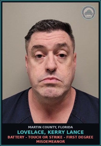 CCW arrest card for LOVELACE, KERRY LANCE in Martin County: BATTERY - TOUCH OR STRIKE - First Degree Misdemeanor