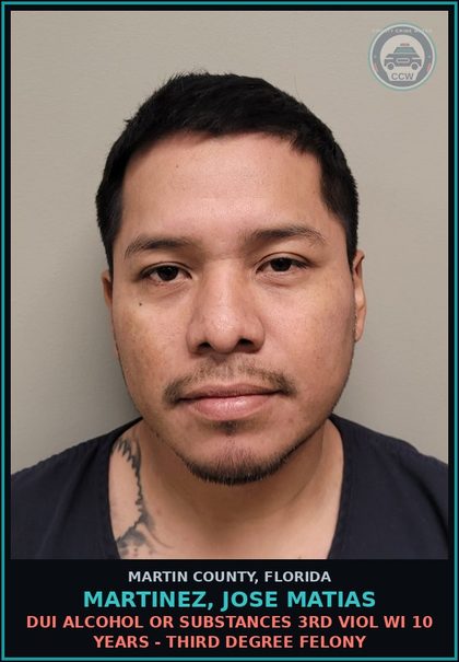CCW arrest card for MARTINEZ, JOSE MATIAS in Martin County: DUI ALCOHOL OR DRUGS 3RD VIOL WI 10 YEARS - Third Degree Felony