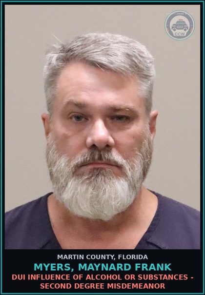 CCW arrest card for MYERS, MAYNARD FRANK in Martin County: DUI INFLUENCE OF ALCOHOL OR DRUGS - Second Degree Misdemeanor