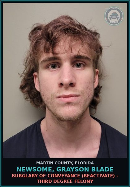 CCW arrest card for NEWSOME, GRAYSON BLADE in Martin County: BURGLARY OF CONVEYANCE (REACTIVATE) - Third Degree Felony
