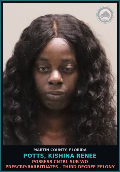 CCW arrest card for POTTS, KISHINA RENEE in Martin County: POSSESS CNTRL SUB WO PRESCRIPTION/BARBITUATES - Third Degree Felony