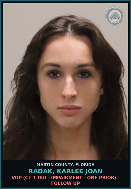CCW arrest card for RADAK, KARLEE JOAN in Martin County: VOP (CT 1 DUI - IMPAIRMENT - ONE PRIOR) - Follow up