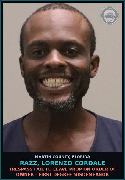 CCW arrest card for RAZZ, LORENZO CORDALE in Martin County: TRESPASS FAIL TO LEAVE PROP ON ORDER OF OWNER - First Degree Misdemeanor