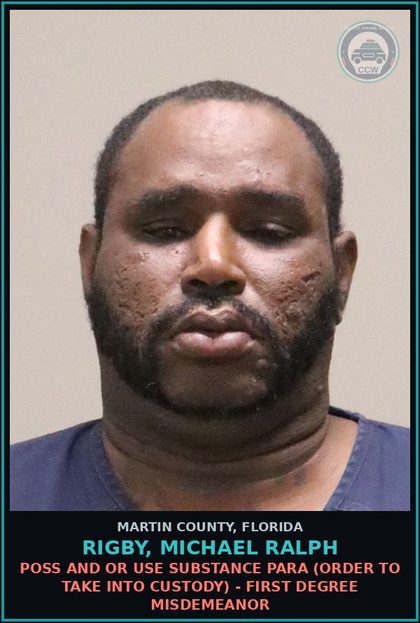 CCW arrest card for RIGBY, MICHAEL RALPH in Martin County: POSS AND OR USE DRUG PARA (ORDER TO TAKE INTO CUSTODY) - First Degree Misdemeanor