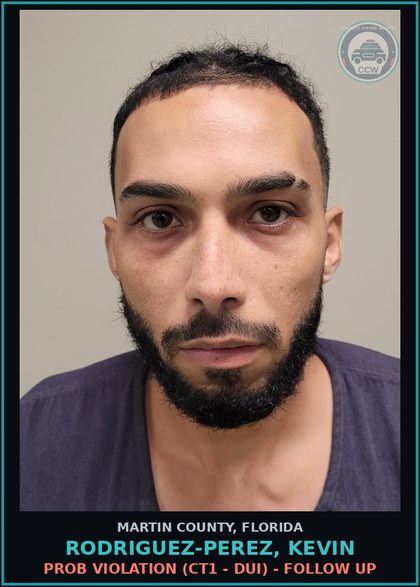 CCW arrest card for RODRIGUEZ-PEREZ, KEVIN in Martin County: PROB VIOLATION (CT1 - DUI) - Follow up
