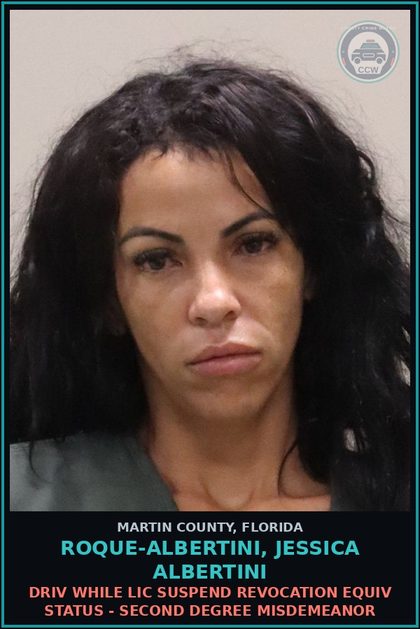 CCW arrest card for ROQUE-ALBERTINI, JESSICA Albertini in Martin County: DRIV WHILE LIC SUSPEND REVOCATION EQUIV STATUS - Second Degree Misdemeanor