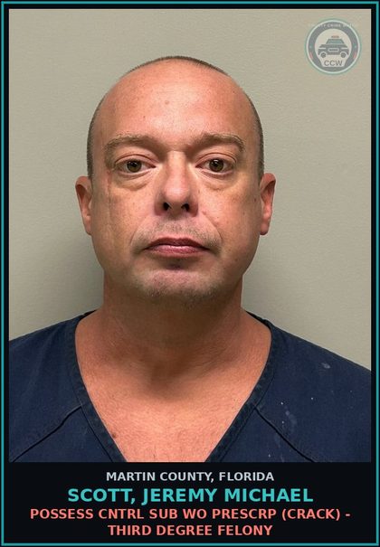 CCW arrest card for SCOTT, JEREMY MICHAEL in Martin County: POSSESS CNTRL SUB WO PRESCRIPTION (CRACK) - Third Degree Felony