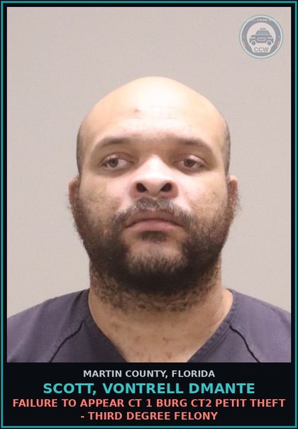 CCW arrest card for SCOTT, VONTRELL DMANTE in Martin County: FAILURE TO APPEAR CT 1 BURG CT2 PETIT THEFT - Third Degree Felony