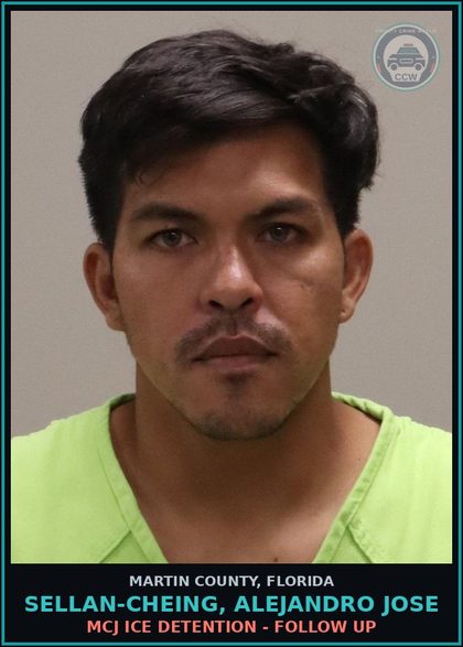 CCW arrest card for SELLAN-CHEING, ALEJANDRO JOSE in Martin County: MCJ ICE DETENTION - Follow up