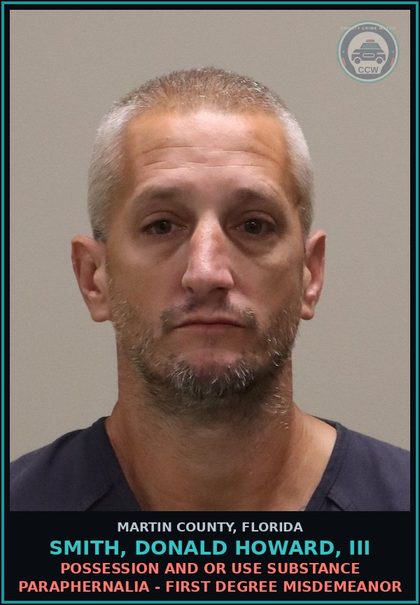 CCW arrest card for SMITH, DONALD HOWARD, III in Martin County: POSSESSION AND OR USE DRUG PARAPHERNALIA - First Degree Misdemeanor