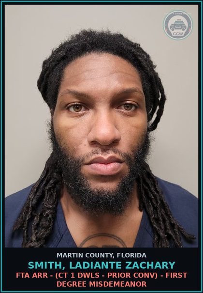 CCW arrest card for SMITH, LADIANTE ZACHARY in Martin County: FTA ARR - (CT 1 DWLS - PRIOR CONV) - First Degree Misdemeanor