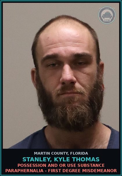 CCW arrest card for STANLEY, KYLE THOMAS in Martin County: POSSESSION AND OR USE DRUG PARAPHERNALIA - First Degree Misdemeanor