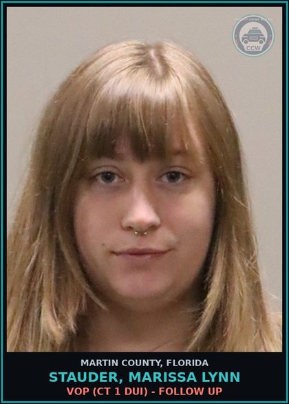 CCW arrest card for STAUDER, MARISSA LYNN in Martin County: VOP (CT 1 DUI) - Follow up