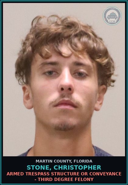 CCW arrest card for STONE, CHRISTOPHER in Martin County: ARMED TRESPASS STRUCTURE OR CONVEYANCE - Third Degree Felony