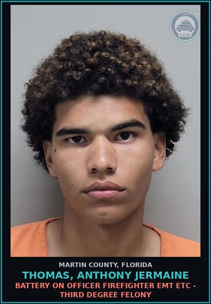 CCW arrest card for THOMAS, ANTHONY JERMAINE in Martin County: BATTERY ON OFFICER FIREFIGHTER EMT ETC - Third Degree Felony