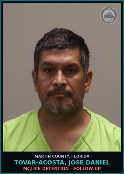 CCW arrest card for TOVAR-ACOSTA, JOSE DANIEL in Martin County: MCJ ICE DETENTION - Follow up