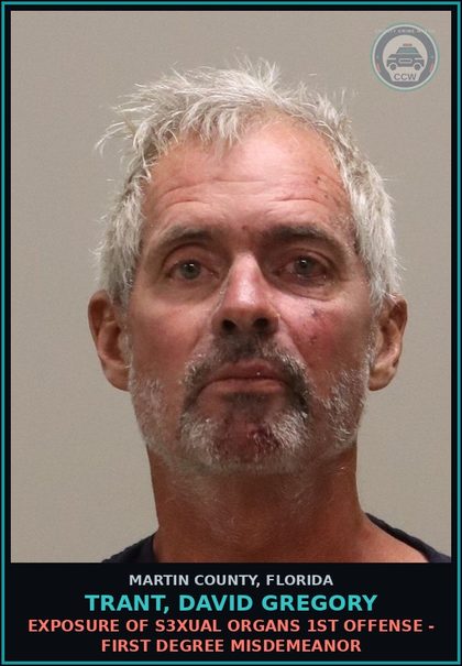 CCW arrest card for TRANT, DAVID GREGORY in Martin County: EXPOSURE OF s3xual ORGANS 1ST OFFENSE - First Degree Misdemeanor