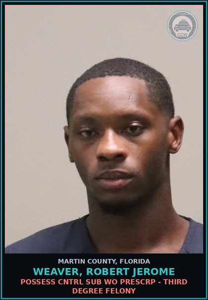 CCW arrest card for WEAVER, ROBERT JEROME in Martin County: POSSESS CNTRL SUB WO PRESCRIPTION - Third Degree Felony