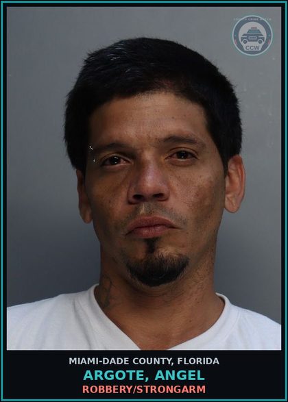 CCW arrest card for ARGOTE, ANGEL in Miami-Dade County: ROBBERY/STRONGARM
