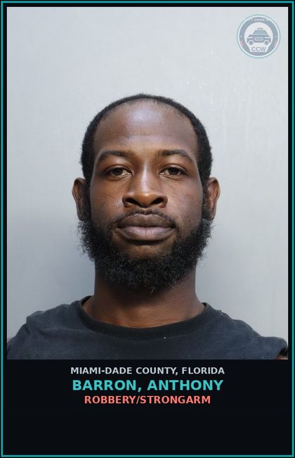 CCW arrest card for BARRON, ANTHONY in Miami-Dade County: ROBBERY/STRONGARM