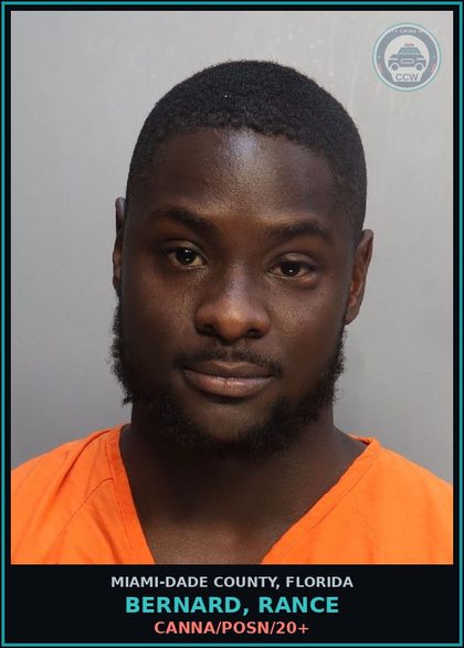 CCW arrest card for BERNARD, RANCE in Miami-Dade County: Canna/POSN/20+