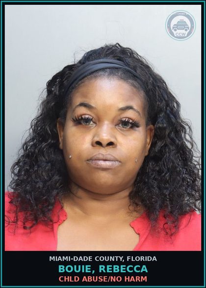 CCW arrest card for BOUIE, REBECCA in Miami-Dade County: chld ABUSE/NO HARM