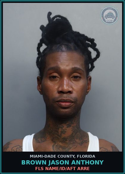 CCW arrest card for BROWN JASON  ANTHONY in Miami-Dade County: FLS NAME/ID/AFT ARRE