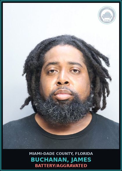 CCW arrest card for BUCHANAN, JAMES in Miami-Dade County: BATTERY/AGGRAVATED