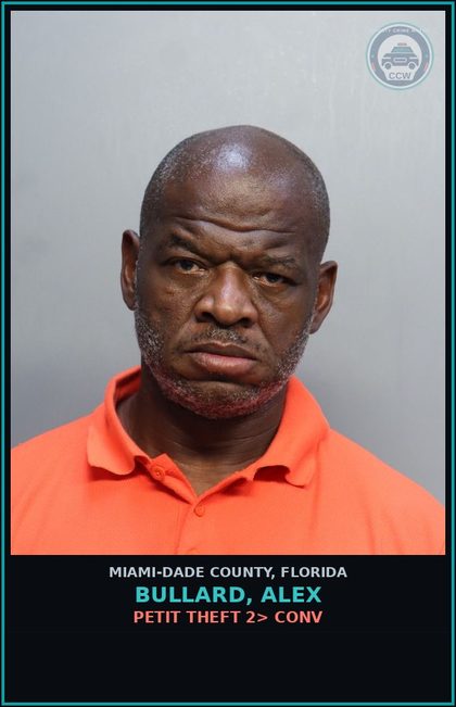CCW arrest card for BULLARD, ALEX in Miami-Dade County: PETIT THEFT 2> CONV