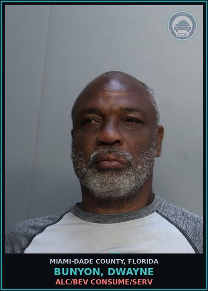 CCW arrest card for BUNYON, DWAYNE in Miami-Dade County: ALC/BEV CONSUME/SERV