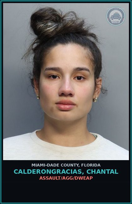CCW arrest card for CALDERONGRACIAS, CHANTAL in Miami-Dade County: ASSAULT/AGG/DWEAP