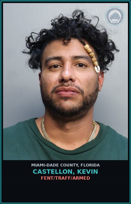 CCW arrest card for CASTELLON, KEVIN in Miami-Dade County: Fent/TRAFF/ARMED
